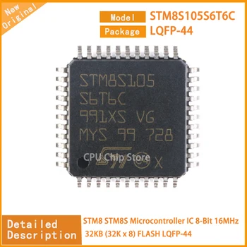 5 шт./лот Новый STM8S105S6T6C STM8S105S6 STM8 STM8S Микросхема микроконтроллера 8-битная 16 МГц 32 КБ (32K x 8) FLASH LQFP-44