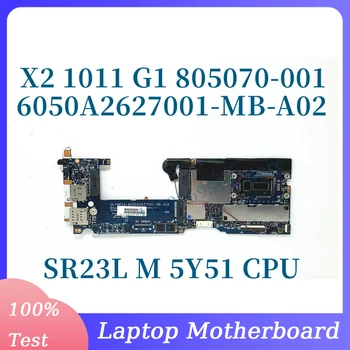 805070-001 805070-501 805070-601 С процессором SR23L M5Y51 Материнская плата для ноутбука HP X2 1011 G1 Материнская плата 6050A2627001-MB-A02 100% Протестирована